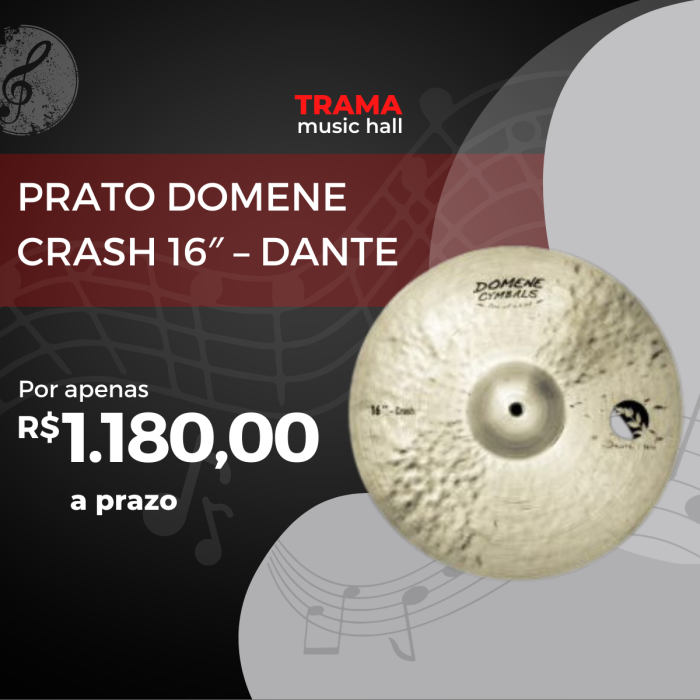 Prato Domene Crash 16″ – Dante -01 -trama music hall - jaboticabal