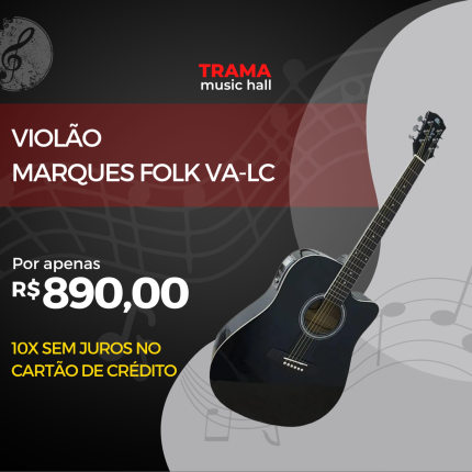 Violão Marques Folk VA-LC - trama music hall - jaboticabal