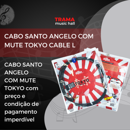 CABO SANTO ANGELO COM MUTE TOKYO CABLE L - 01 - trama music hall .
