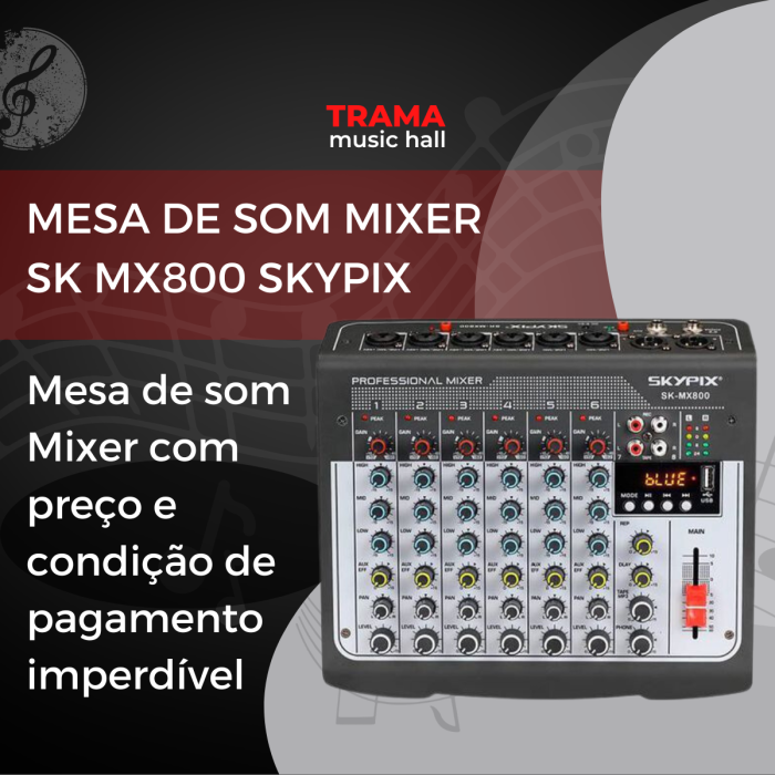 Mesa de som Mixer SK-MX800 SKYPIX - trama music hall